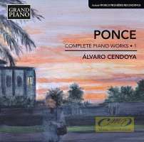 Ponce: Piano Works 1